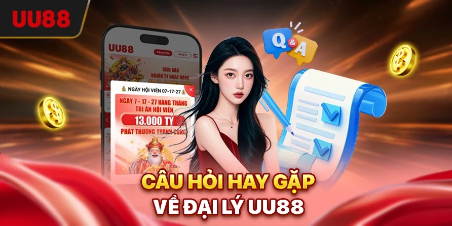 Đại Lý UU88 - Hợp Tác Kiếm Thu Nhập Cao Cùng Nhà Cái Uy Tín 3 Câu hỏi hay gặp về đại lý UU88
