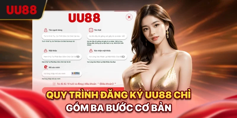 Đăng Ký UU88 - Hướng Dẫn Chi Tiết Và An Toàn Cho Người Mới 2 Quy trình đăng ký UU88 chỉ gồm ba bước cơ bản