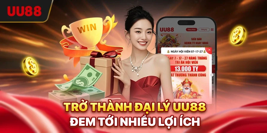 Đại Lý UU88 - Hợp Tác Kiếm Thu Nhập Cao Cùng Nhà Cái Uy Tín 1 Trở thành đại lý UU88 đem tới nhiều lợi ích